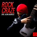 Rock Craze Sing - Along Madness专辑