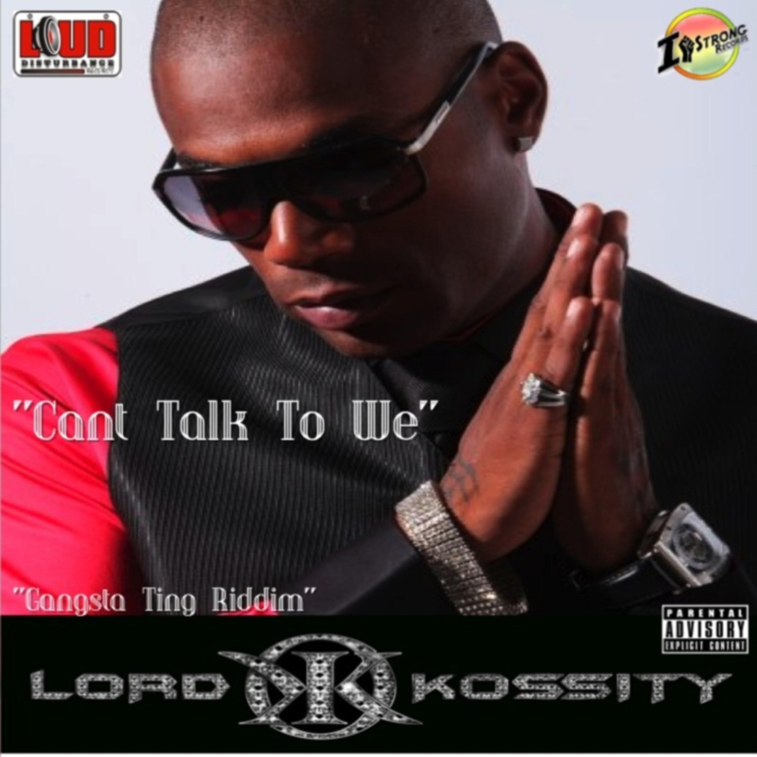 Lord Kossity - Can't Talk To We