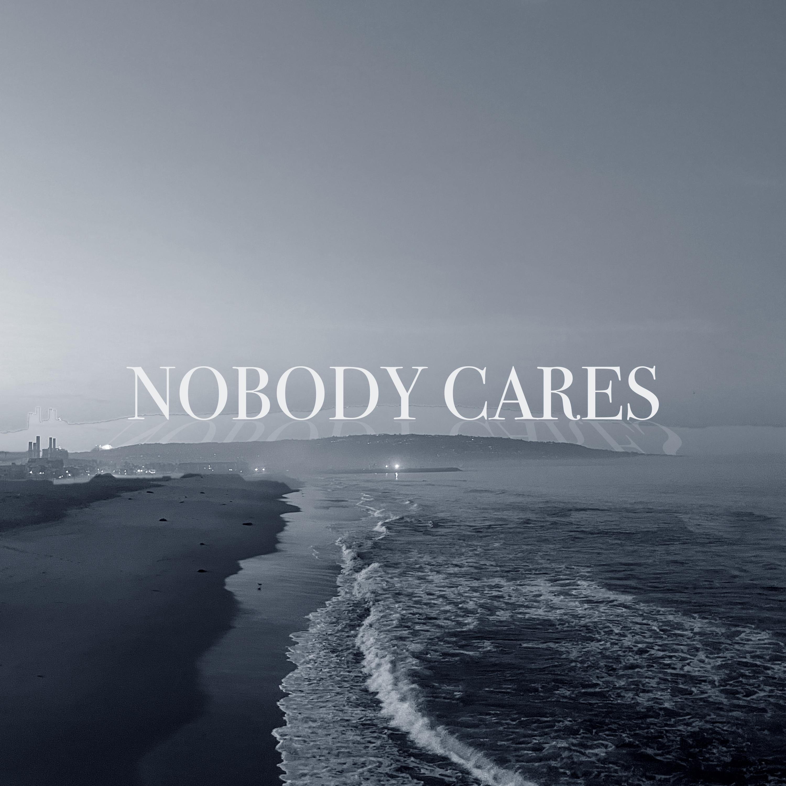 Nobody Cares