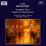 BENJAMIN: Symphony No. 1 / Ballade for String Orchestra专辑