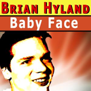 BRIAN HYLAND - BABY FACE