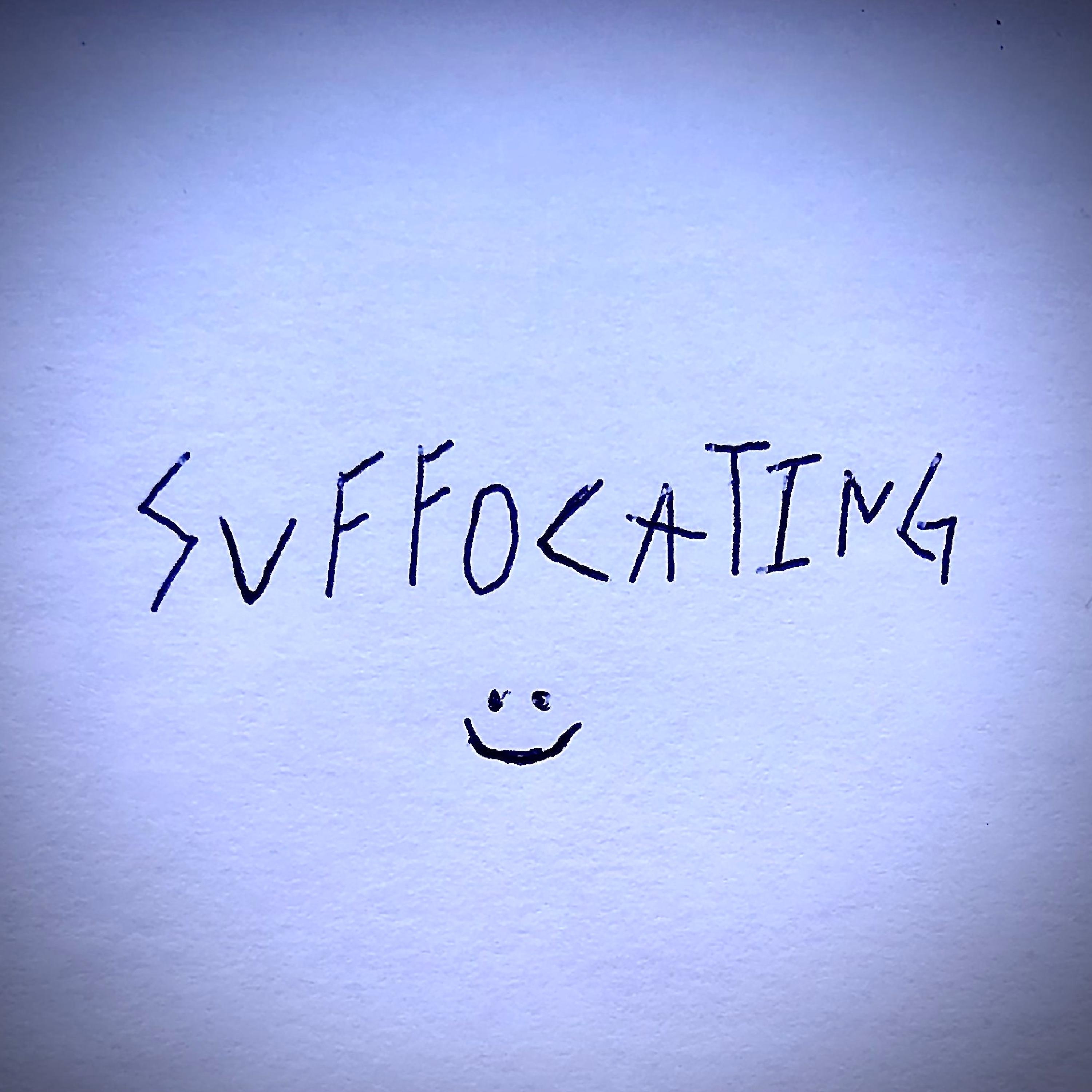 Suffocating