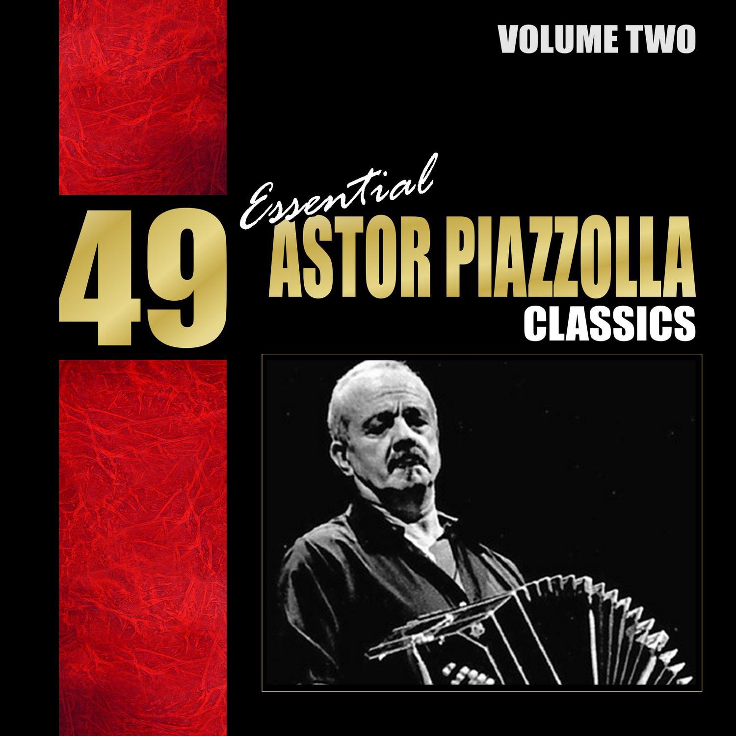 49 Essential Astor Piazzolla Classics Vol. 2专辑