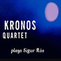 Kronos Quartet Plays Sigur Rós专辑