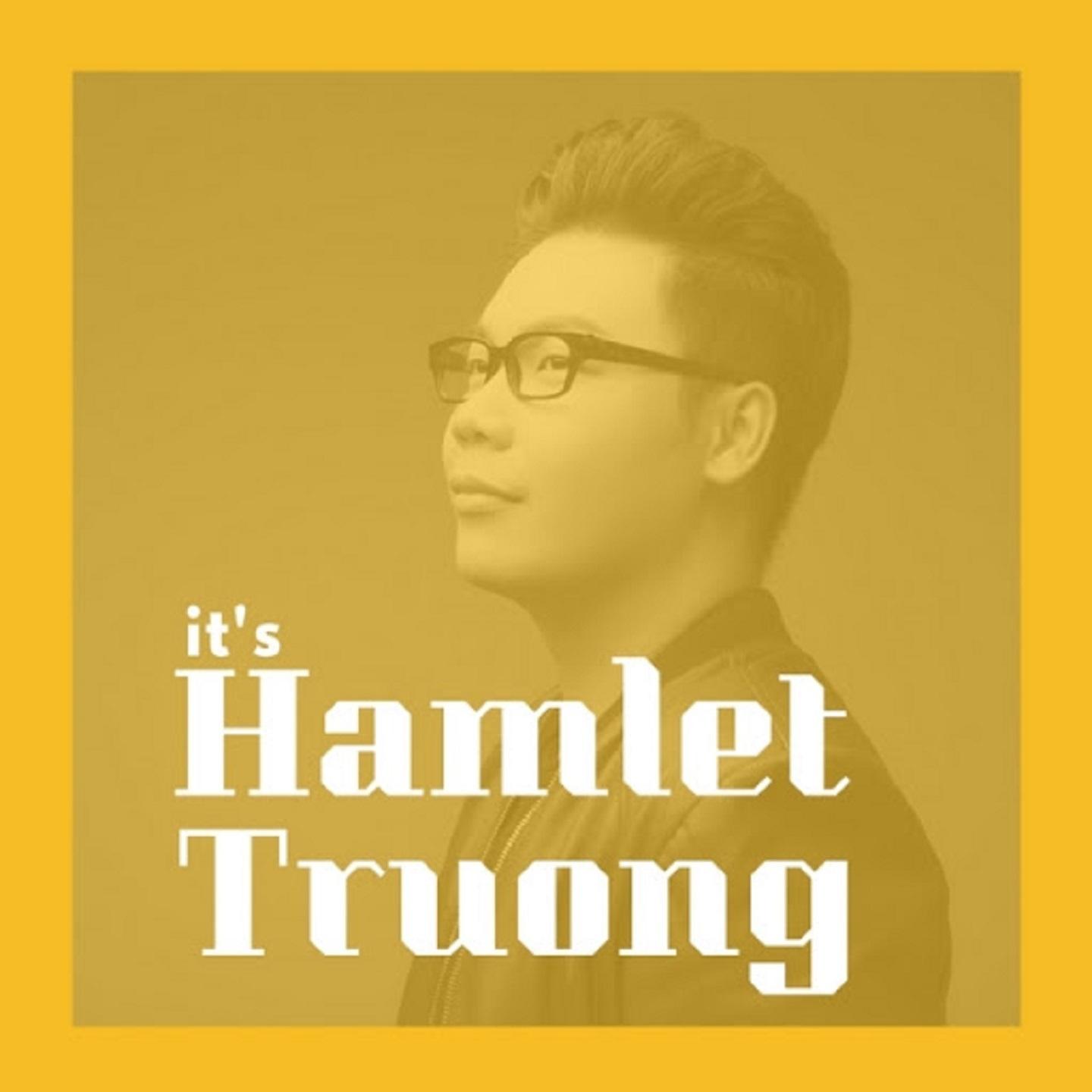 Những sáng tác hay nhất của Hamlet Trương