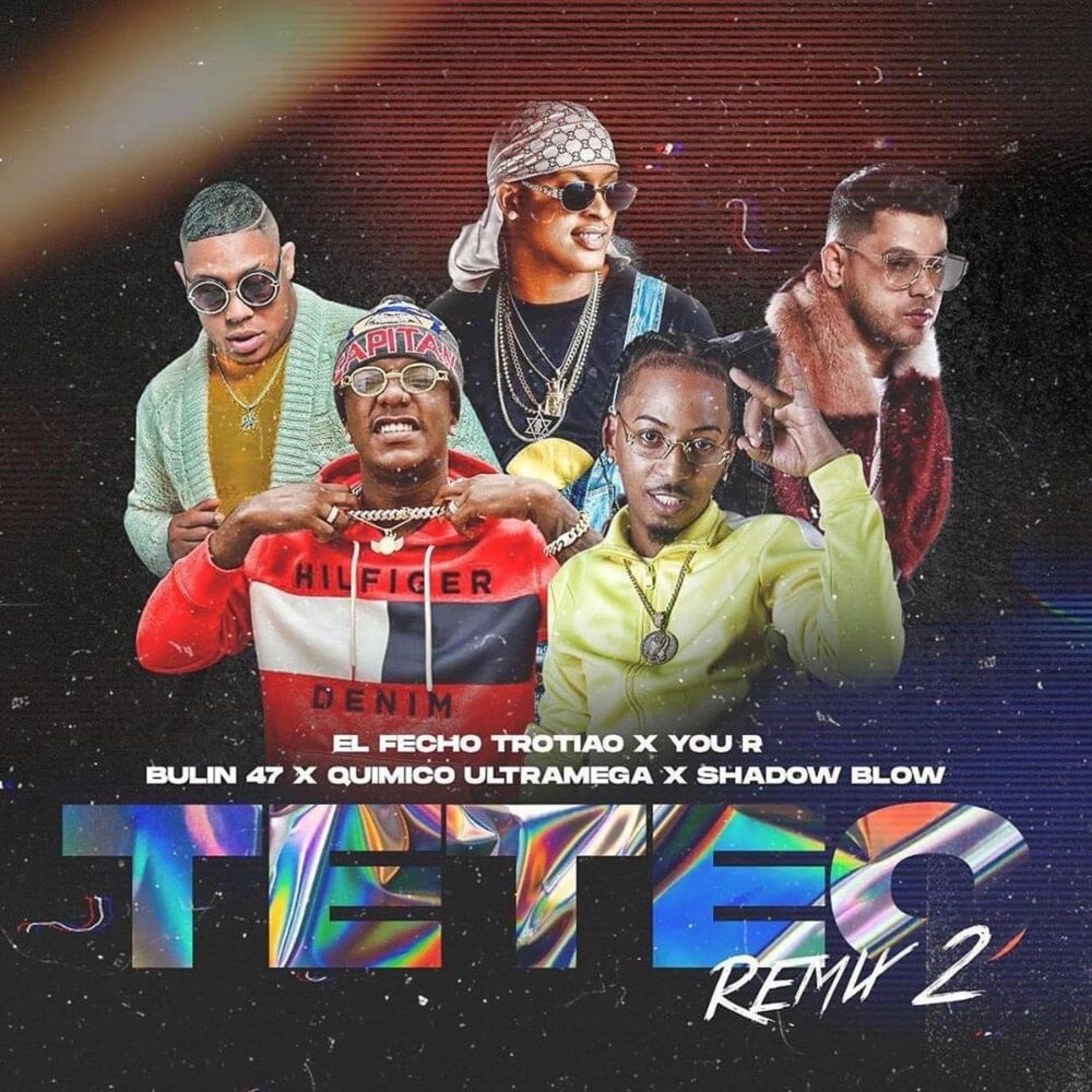 Teteo, Vol. 2 (feat. El Fecho Rd, Bulin 47 & Shadow Blow) [Remix]