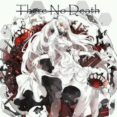 There no Death