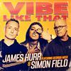 James Hurr - Vibe Like That (feat. Georgia Meek)