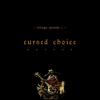被诅咒的抉择 Cursed Choice（逆境抉择史诗三部曲EP1）专辑