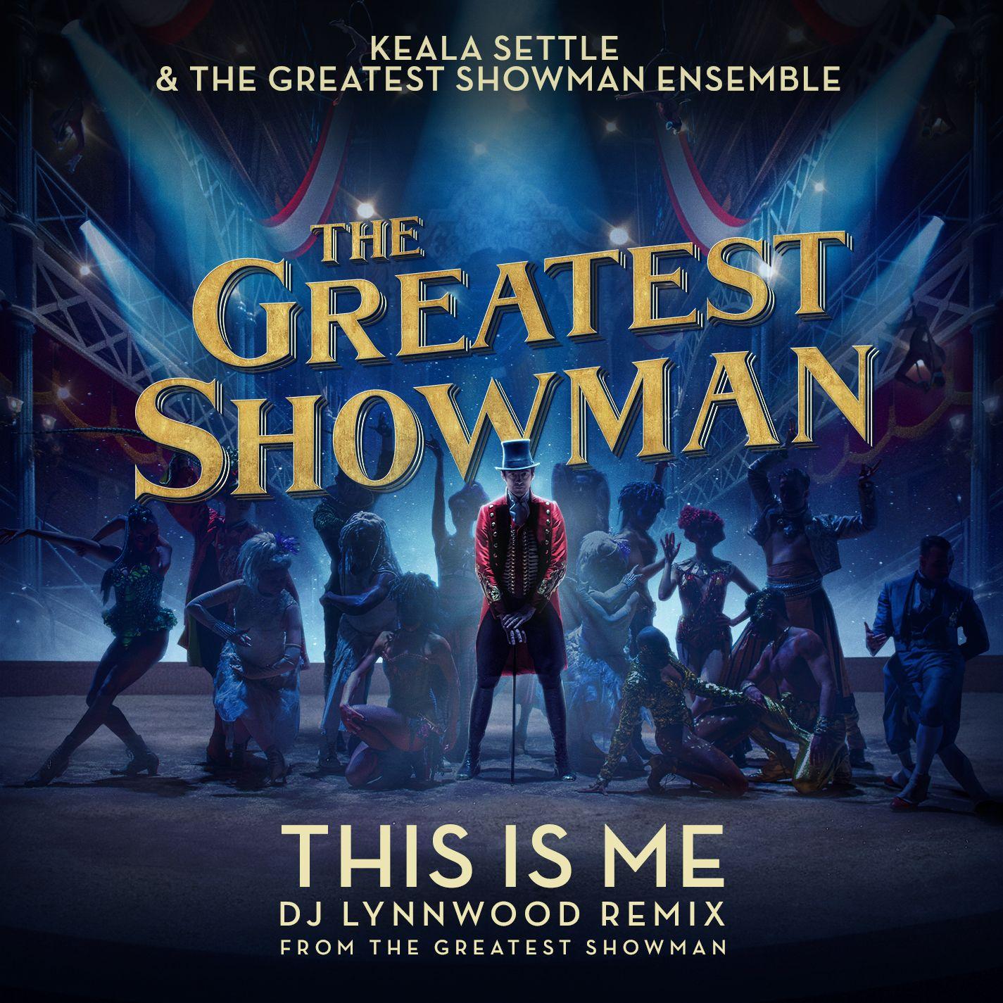 This Is Me (DJ Lynnwood Remix) [from "The Greatest Showman"]