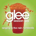 Singing In The Rain / Umbrella (Glee Cast Version featuring Gwyneth Paltrow)专辑