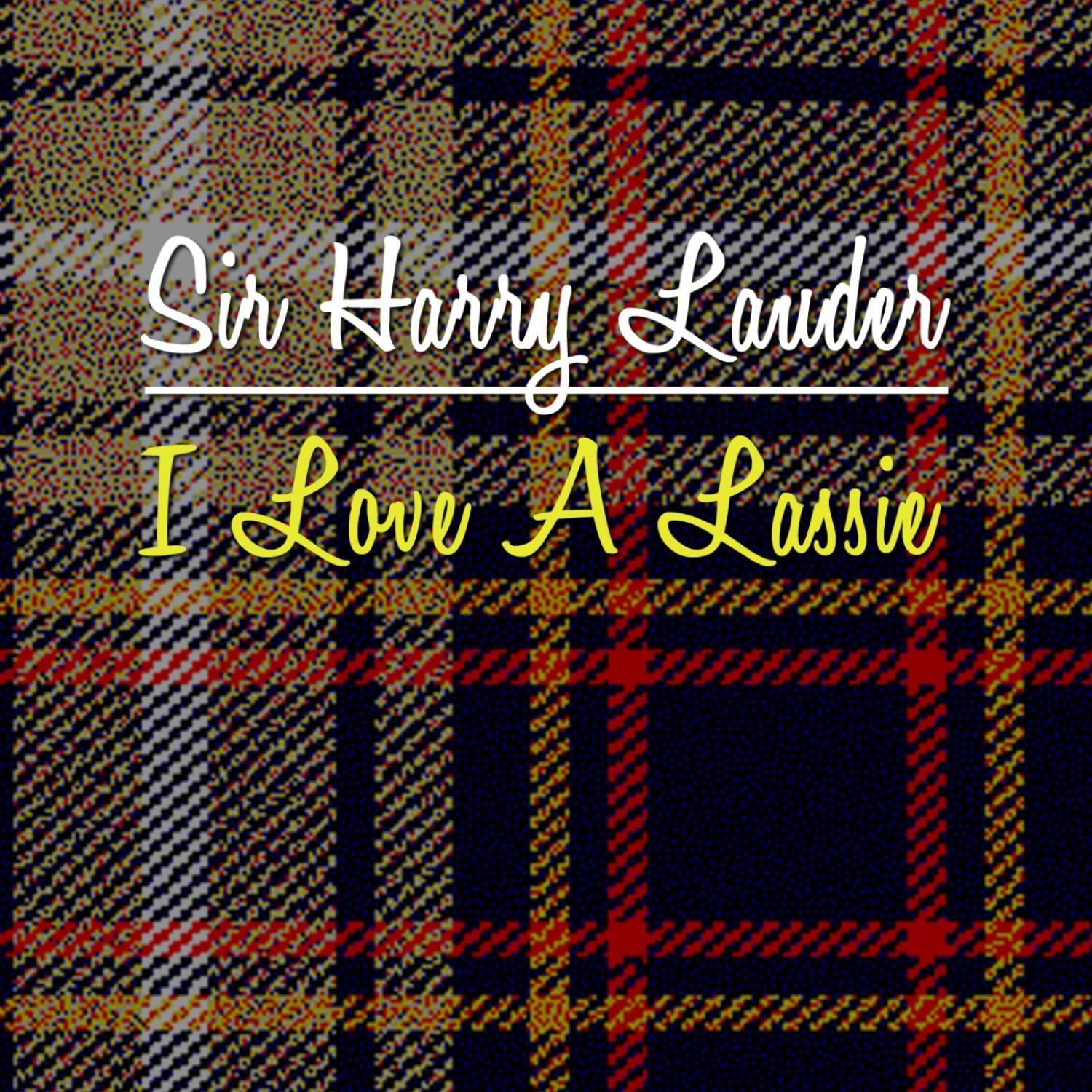 I Love A Lassie