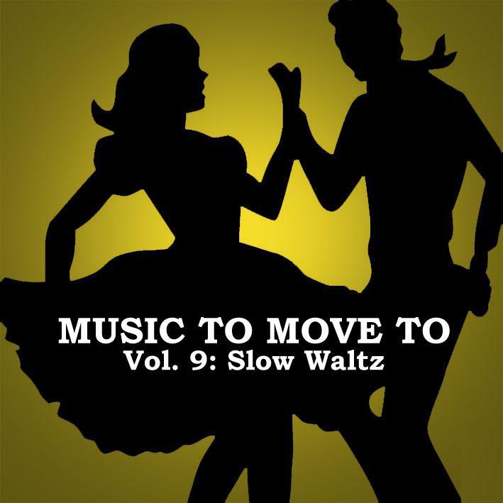 Music to Move to, Vol. 9: Slow Waltz专辑