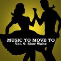 Music to Move to, Vol. 9: Slow Waltz专辑