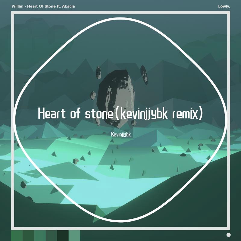 Heart of stone(kevinjjybk remix)