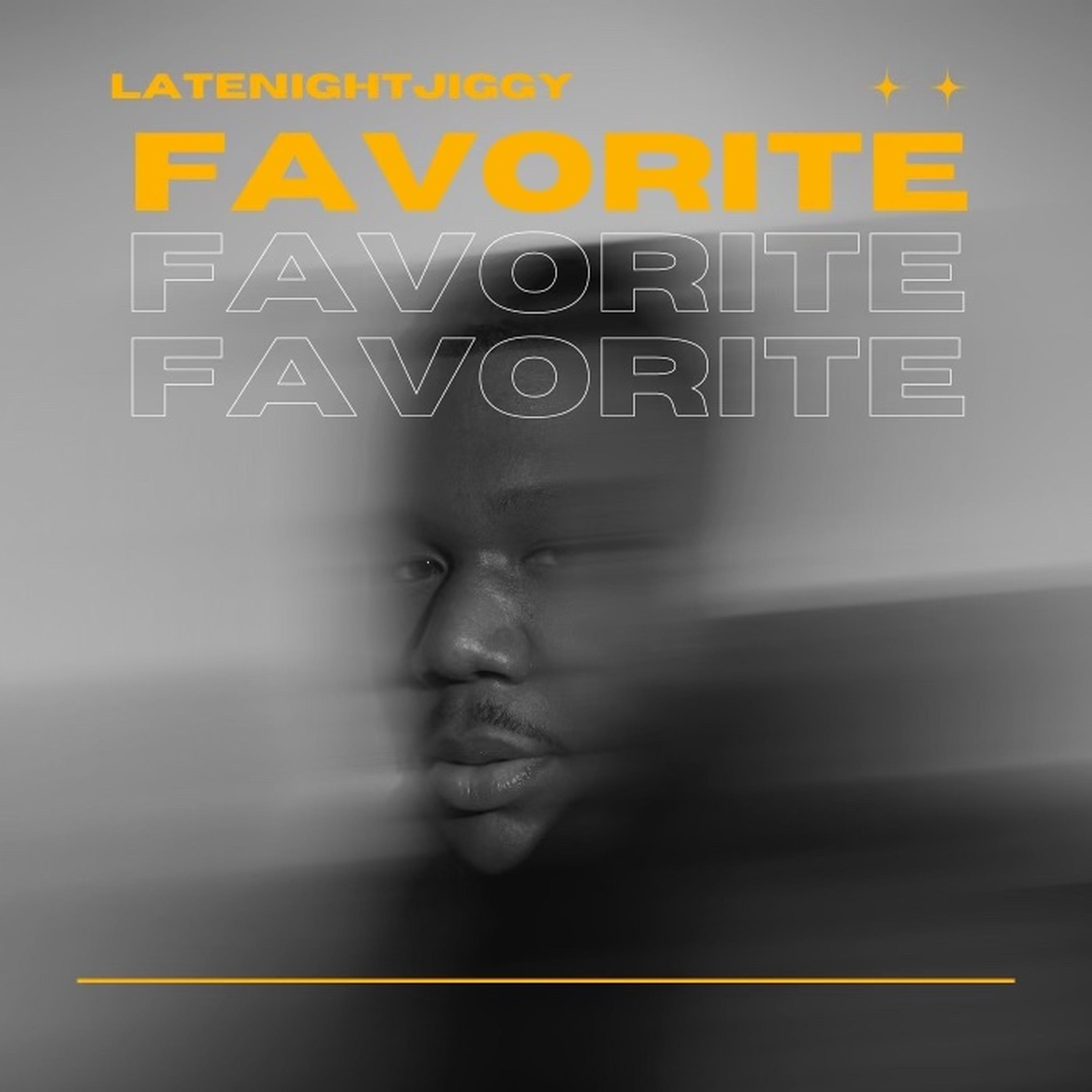 LATENIGHTJIGGY - Favorite