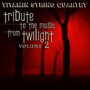 The Vitamin String Quartet Tribute to the Music from Twilight Volume 2