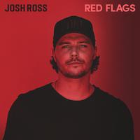 Josh Ross - Red Flags (BK Karaoke) 带和声伴奏