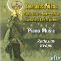 SMETANA, B.: Polkas, Bagatelles and Impromptus (Macbeth and the Witches) (Kvapil)专辑