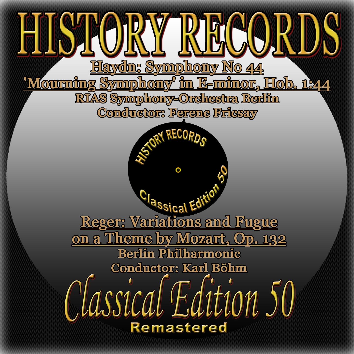Haydn: Symphony No. 44 'Mourning Symphony' in E Minor, Hob. 1:44 - Reger: Variations and Fugue on a Theme by Mozart, Op. 132