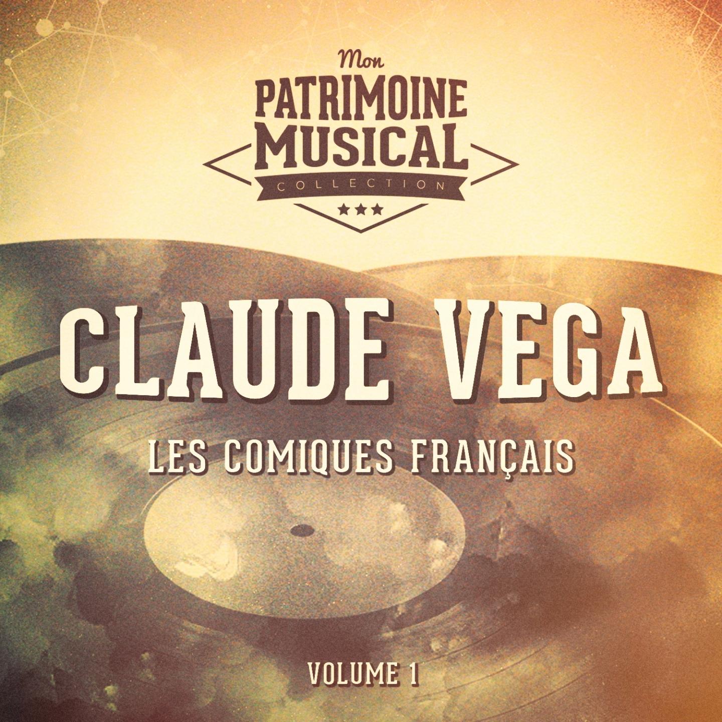 Les comiques français : Claude Vega, Vol. 1