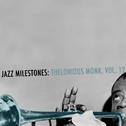Jazz Milestones: Thelonious Monk, Vol. 12