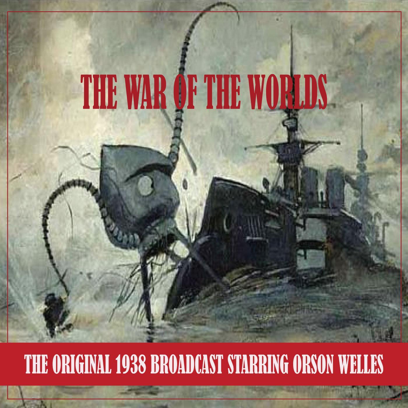 The War of the Worlds (the Original 1938 Broadcast - Remastered)