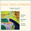 Sonic Twist® - Trip East