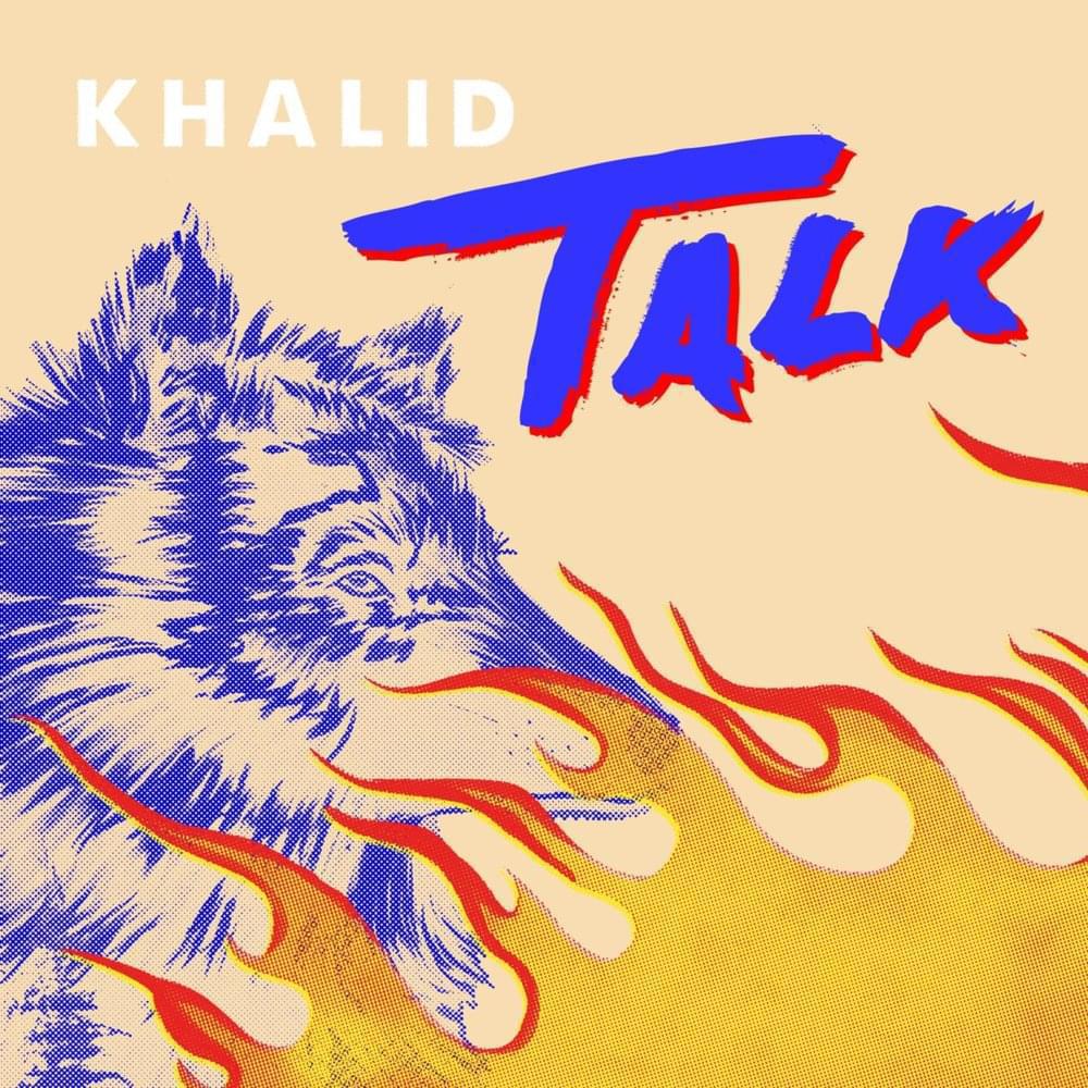 Khalid-Talk（Kavin remix）专辑