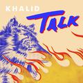 Khalid-Talk（Kavin remix）