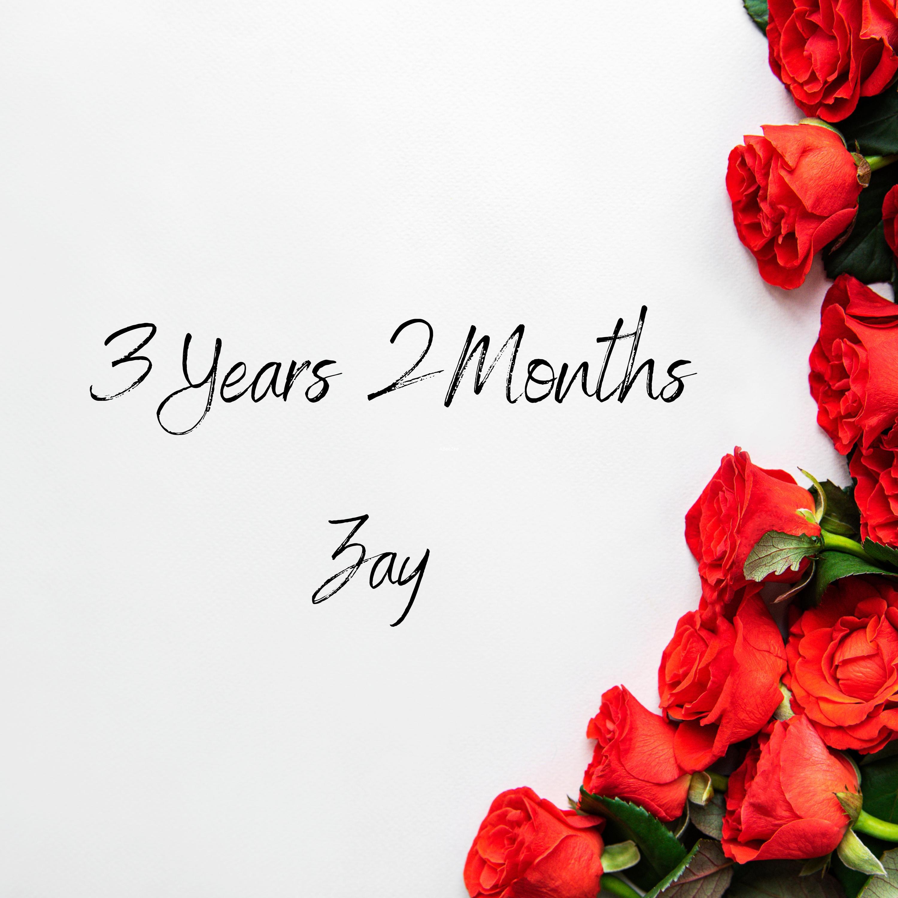 zay - 3 Years 2 Months