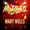 Highlights of Mary Wells, Vol. 2