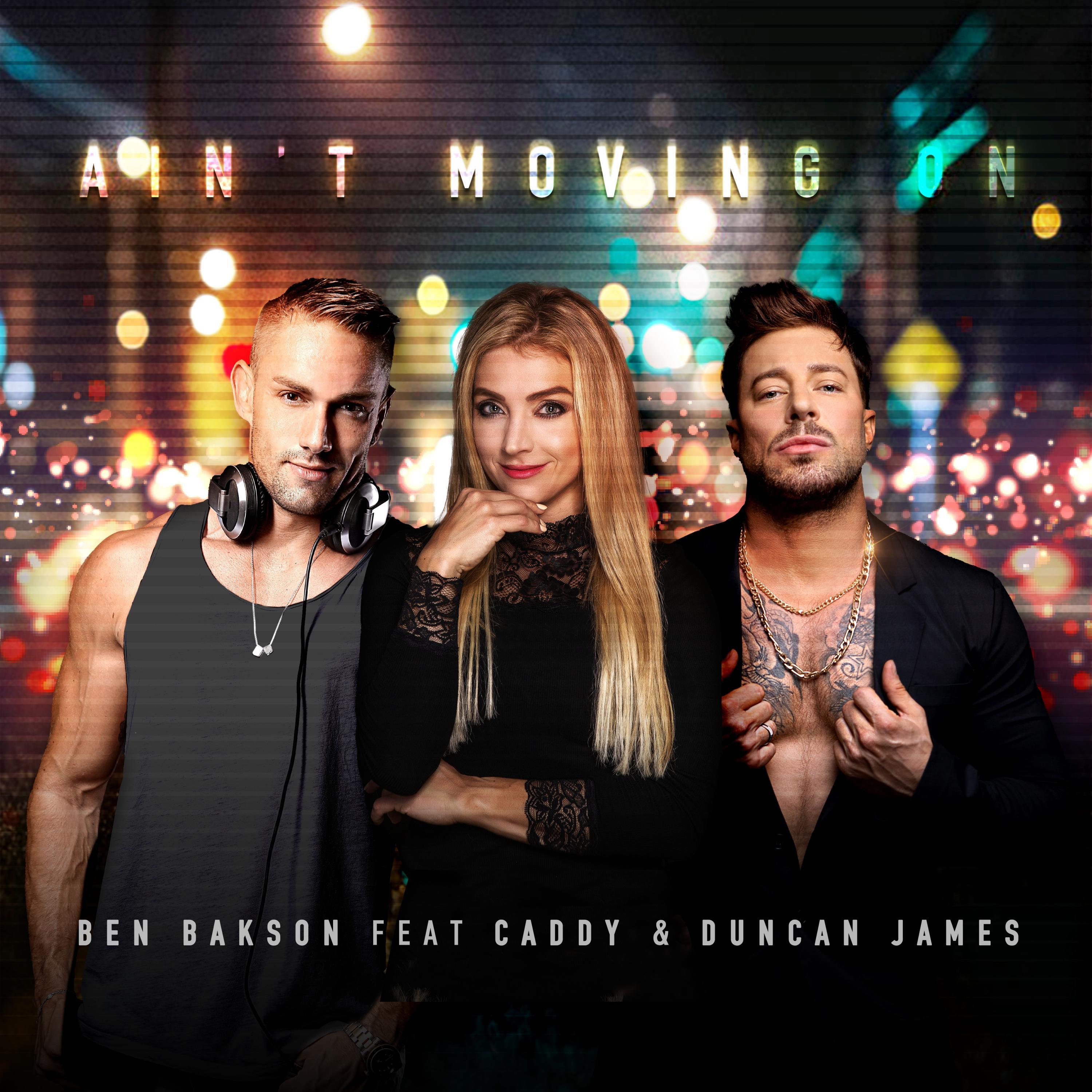 Ain`t moving on (feat. Caddy & Duncan James)