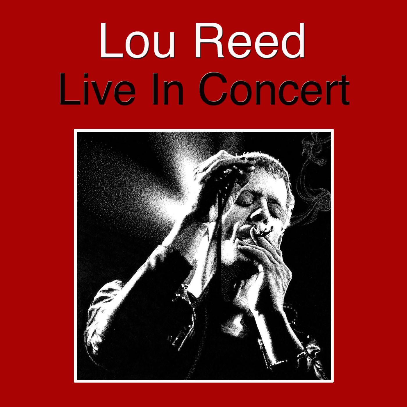 Lou Reed Live In Concert (Live)专辑