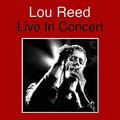 Lou Reed Live In Concert (Live)