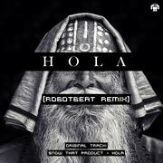 Hola (ROBOTBEAT Remix)