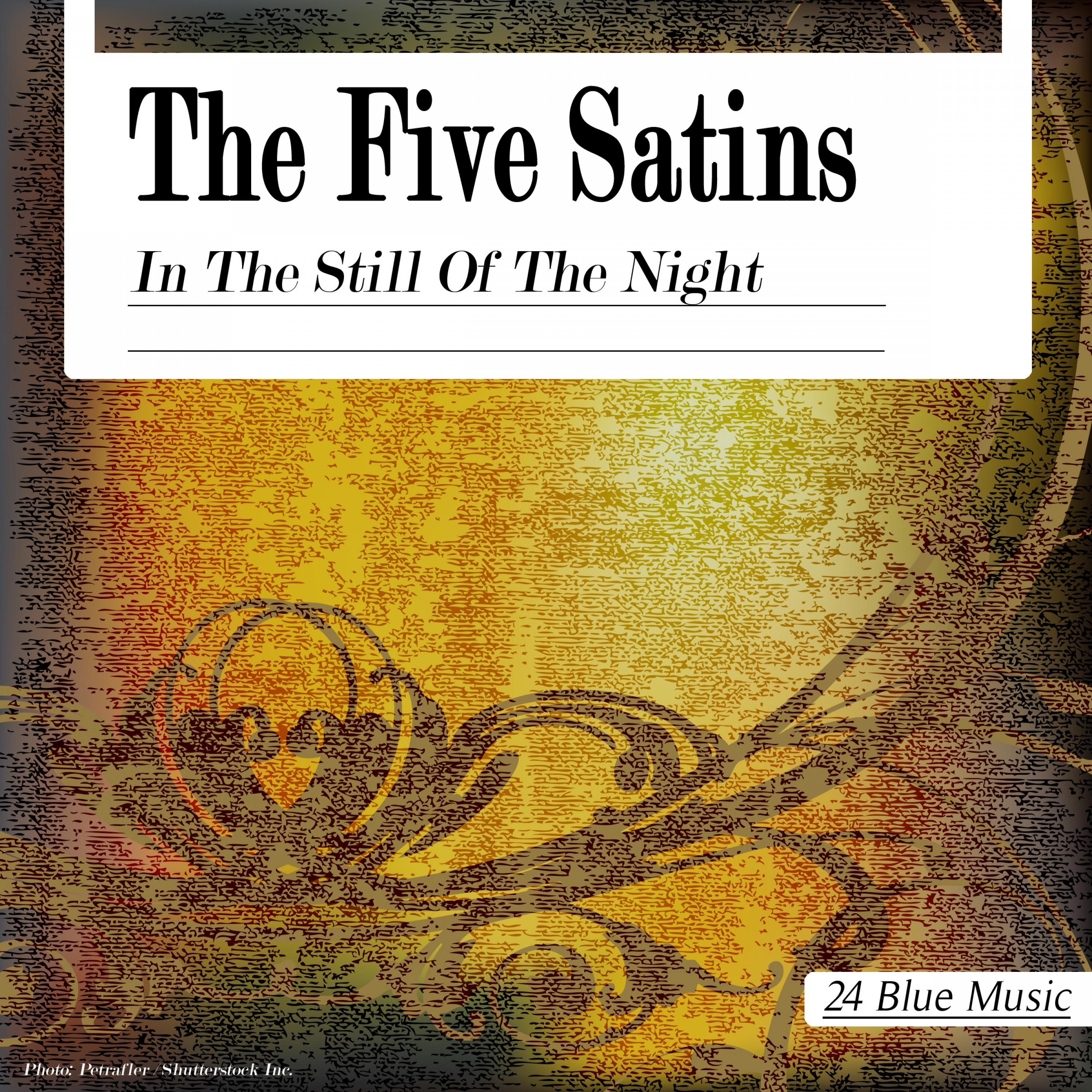 The Five Satins: In the Still of the Night