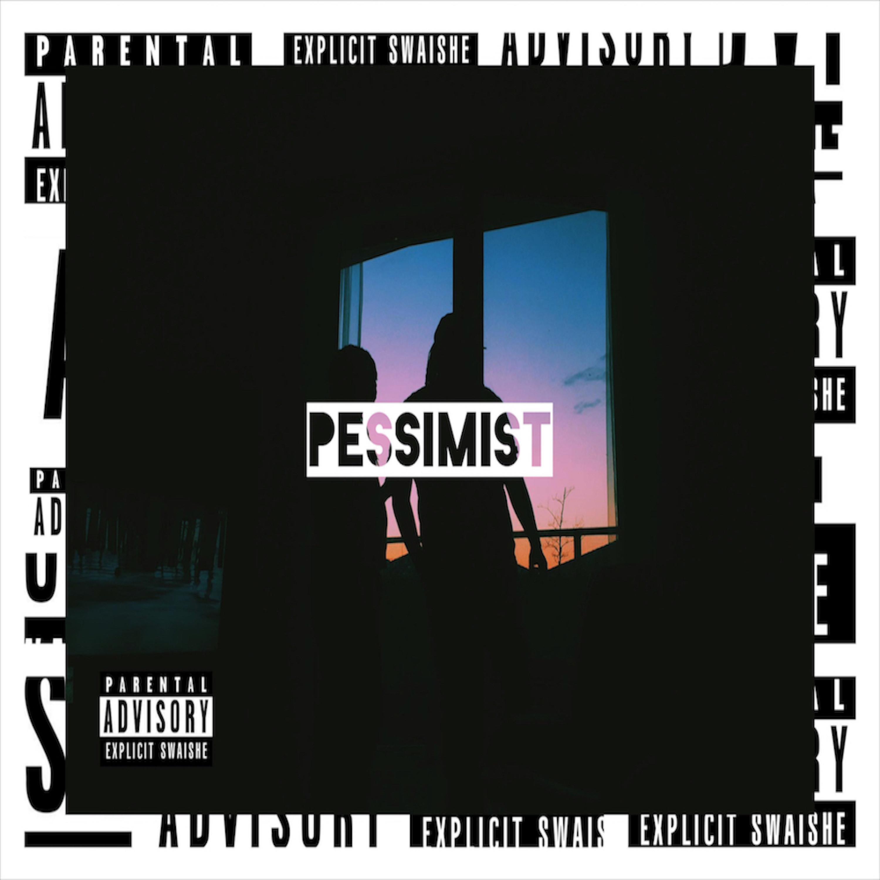 Pessimist (feat. F.King Taisho & Shin Tesh)