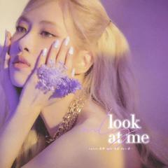 ONLY LOOK AT ME