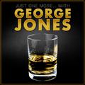 "Just One More"… with George Jones