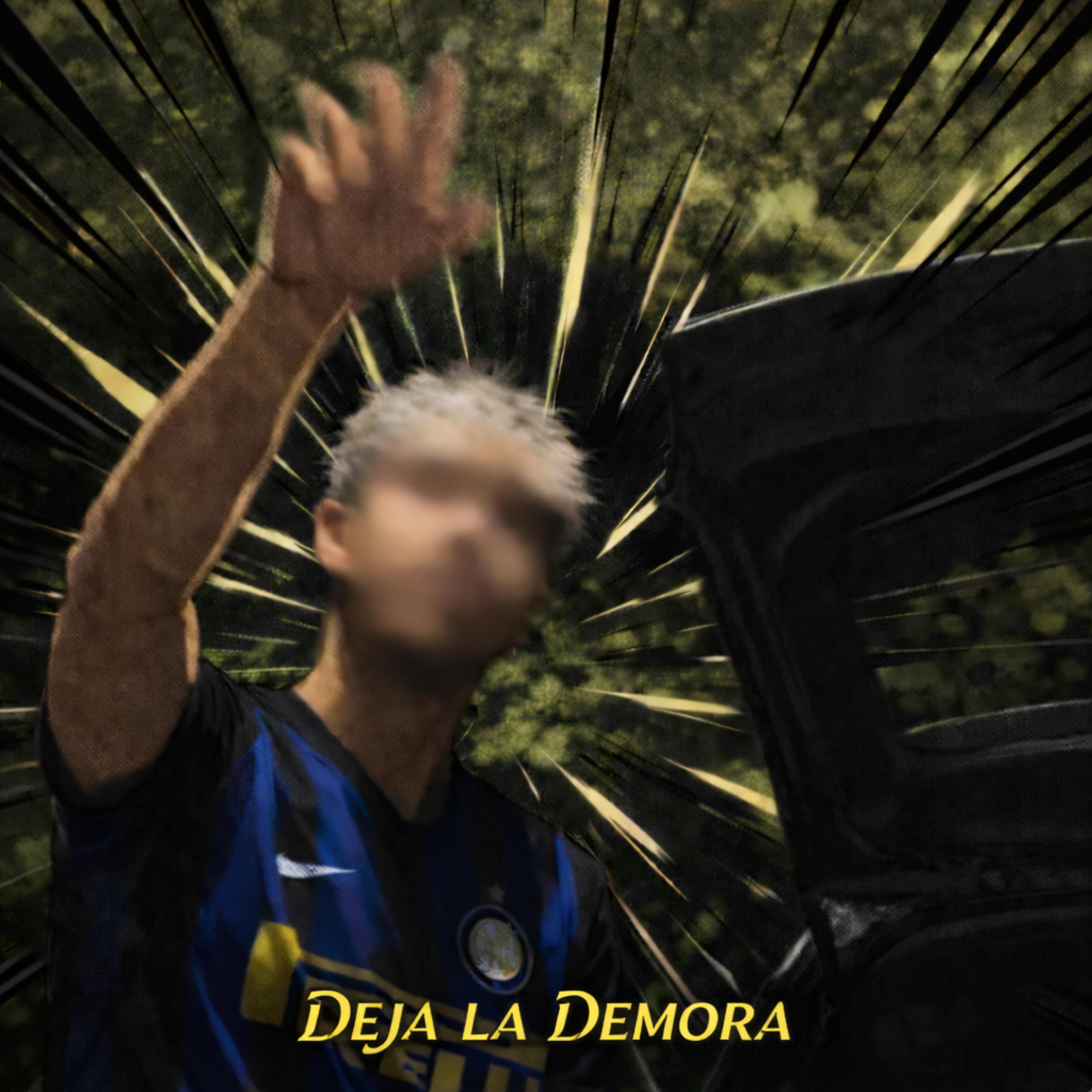 Deja La Demora