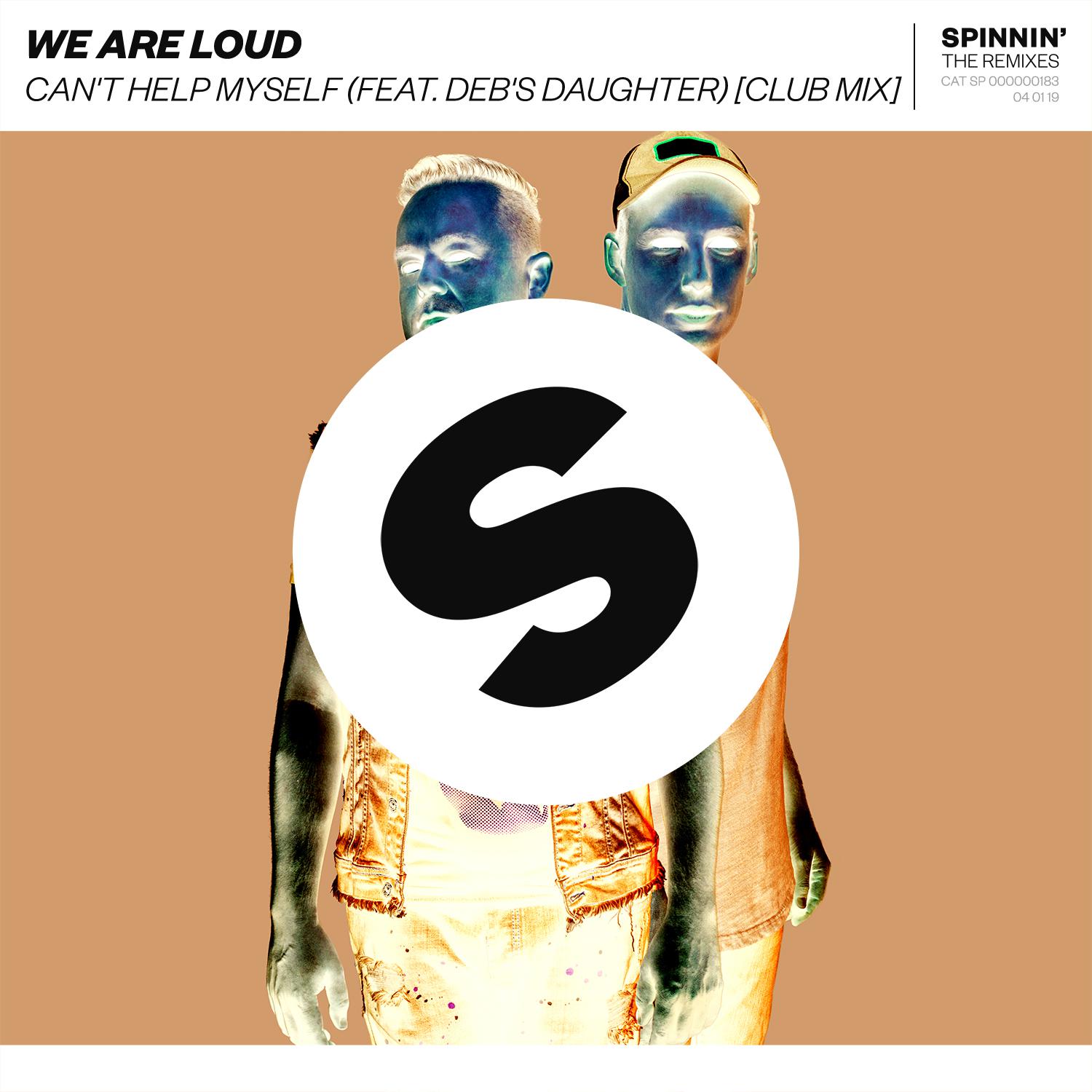 We Are Loud - Can't Help Myself (Club Mix)