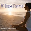 Wellness Forever