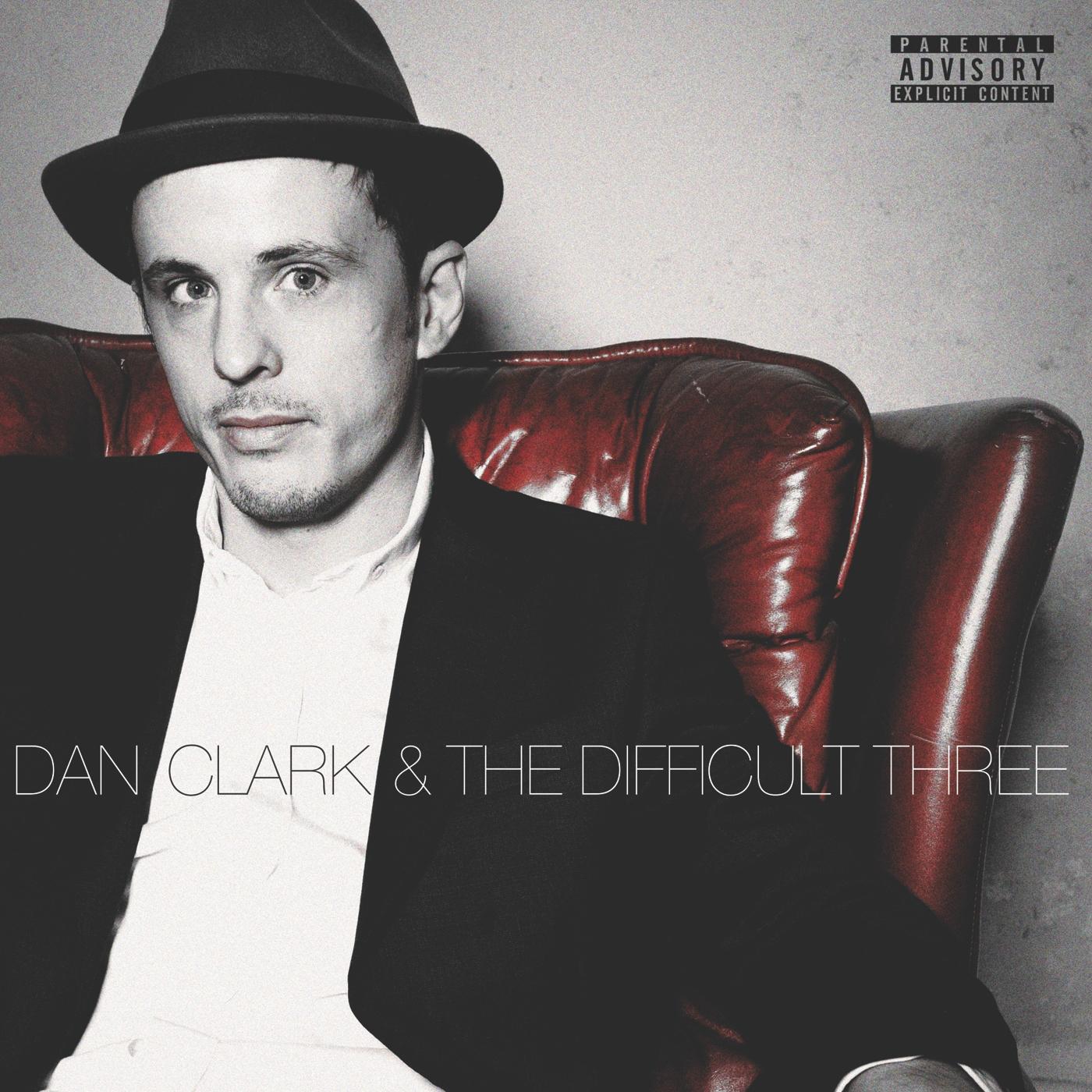 Dan Clark & The Difficult Three