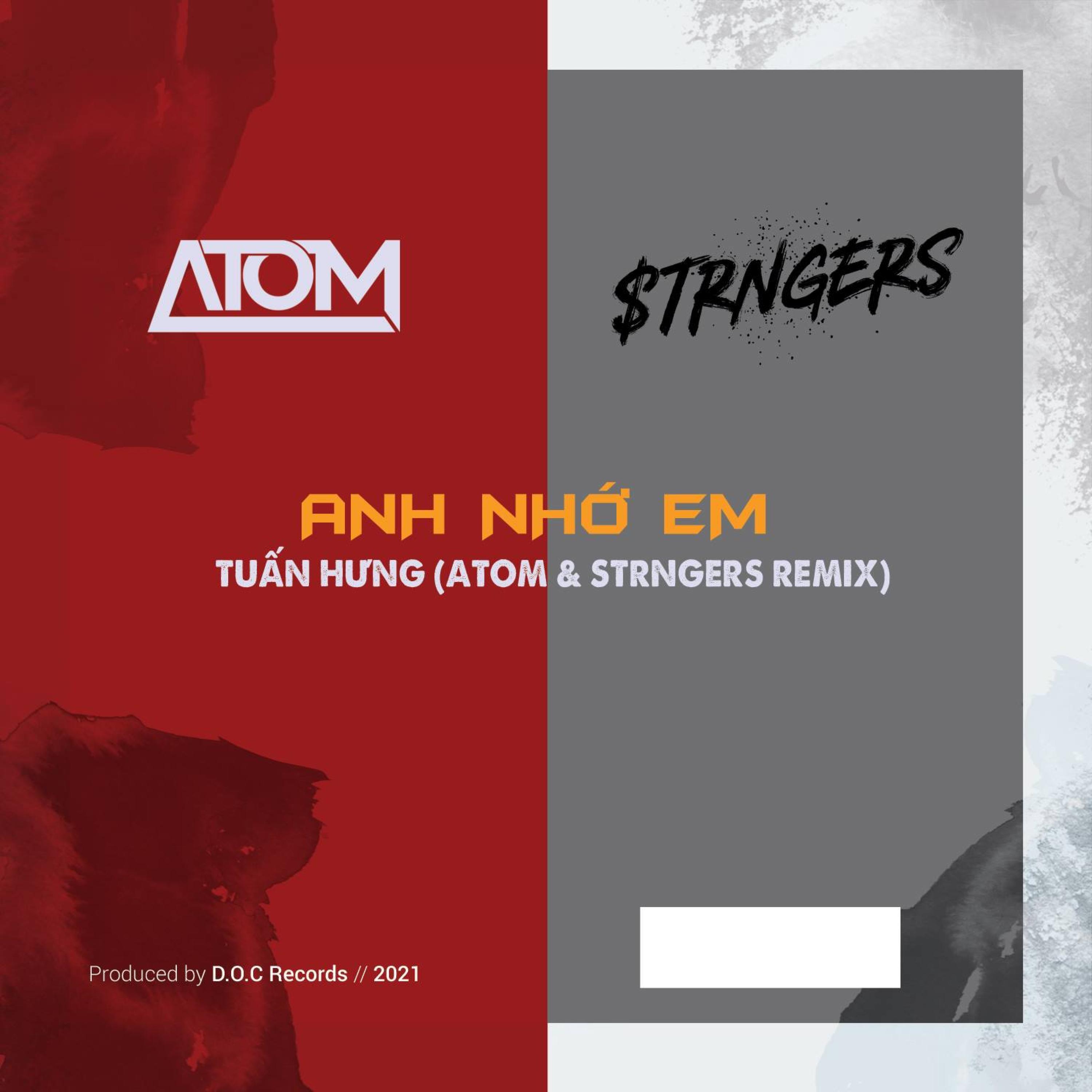 Anh Nhớ Em (ATOM & STRNGERS Remix)