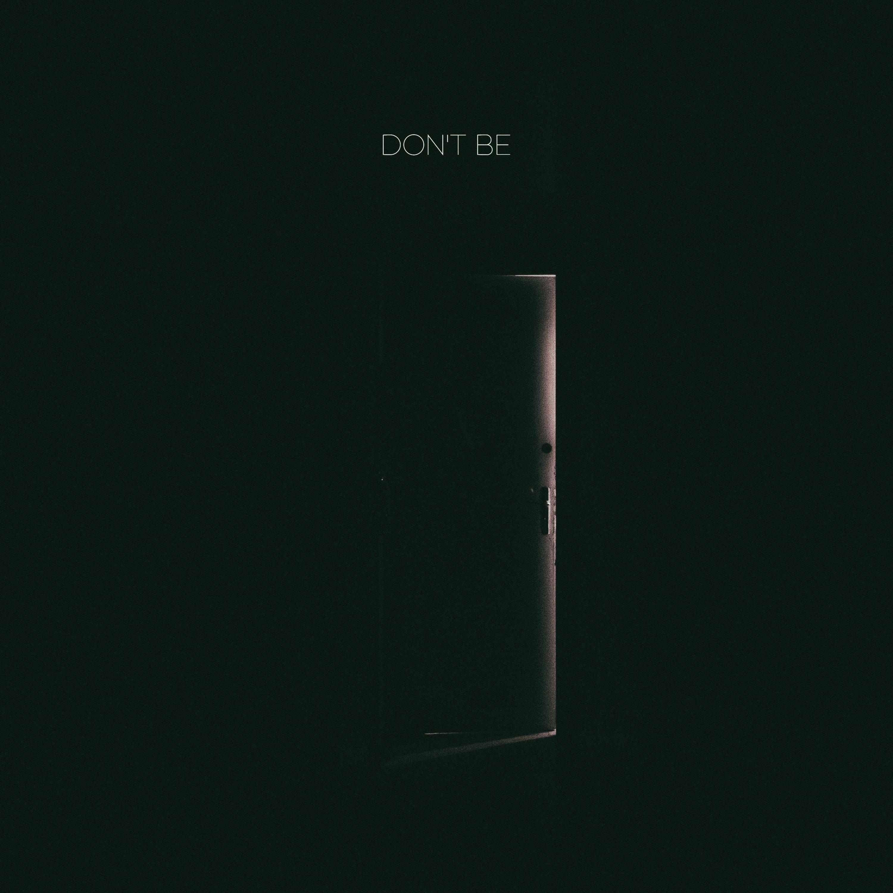 Don't be