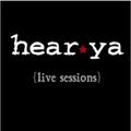 HearYa Live Session 