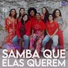 Samba Que Elas Querem - Nós Somos Mulheres (Ao Vivo)