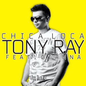ToTony Ray ft Gianna - Chica Loca (DJ Solovey Remi