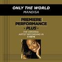 Premiere Performance Plus: Only The World专辑
